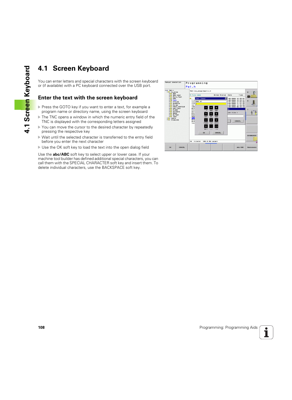1 screen keyboard, Enter the text with the screen keyboard, 1 scr een k e yboar d 4.1 screen keyboard | HEIDENHAIN TNC 320 (340 55x-04) ISO programming User Manual | Page 108 / 461