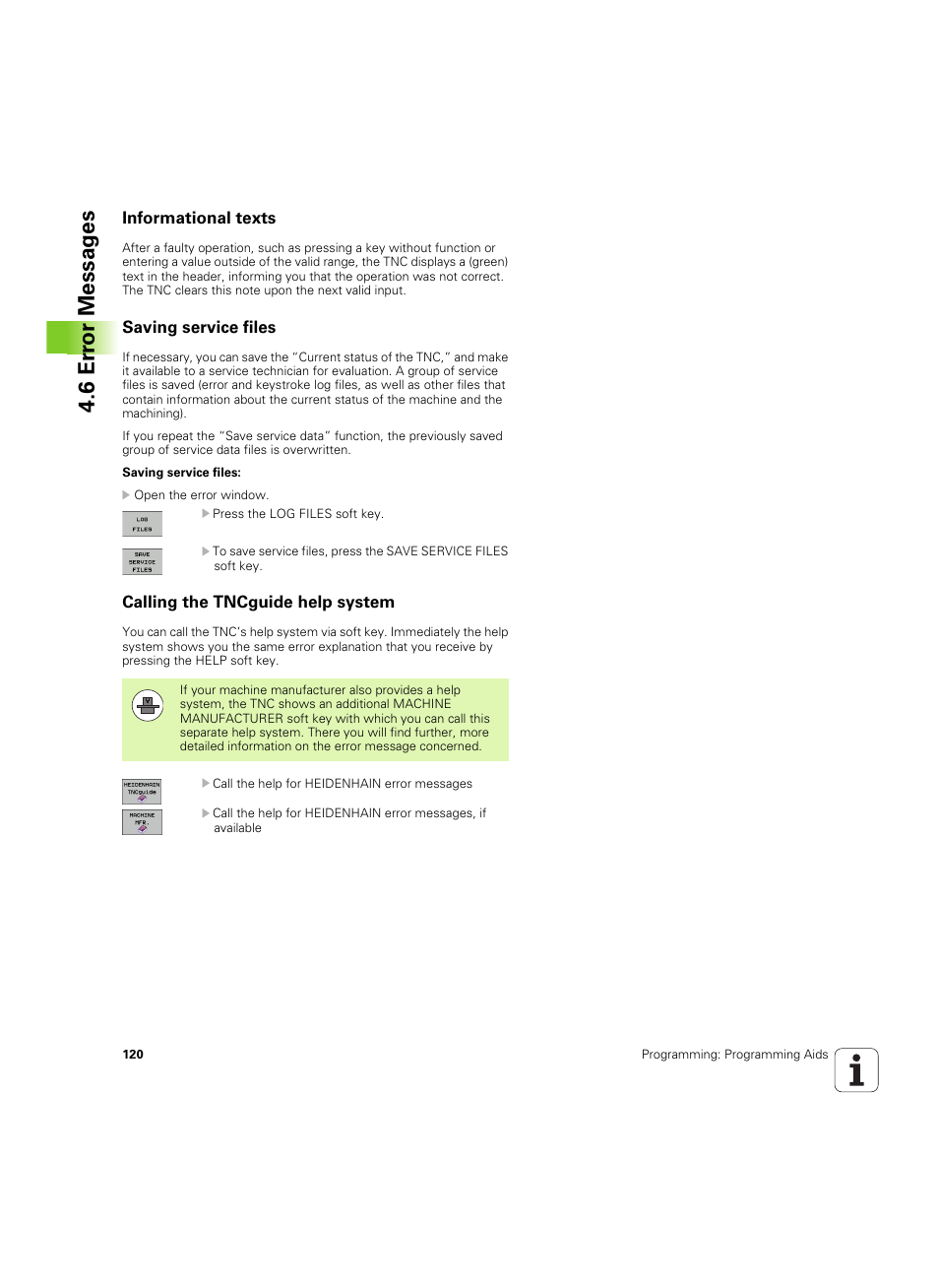 Informational texts, Saving service files, Calling the tncguide help system | 6 er ro r messag es | HEIDENHAIN TNC 320 (340 55x-04) ISO programming User Manual | Page 120 / 461
