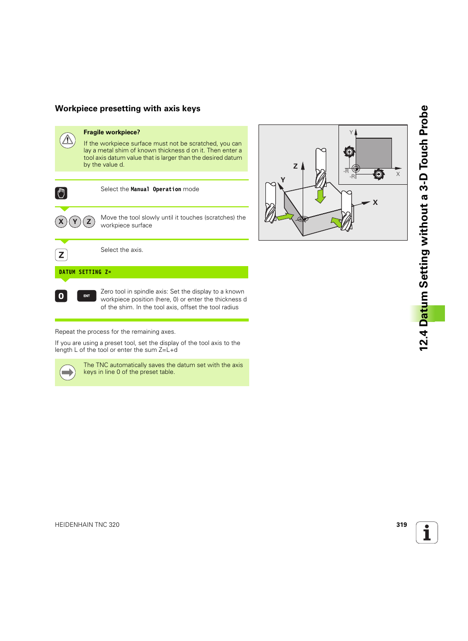 Workpiece presetting with axis keys, 4 d a tu m set ting without a 3-d t o uc h pr obe | HEIDENHAIN TNC 320 (340 55x-04) ISO programming User Manual | Page 319 / 461