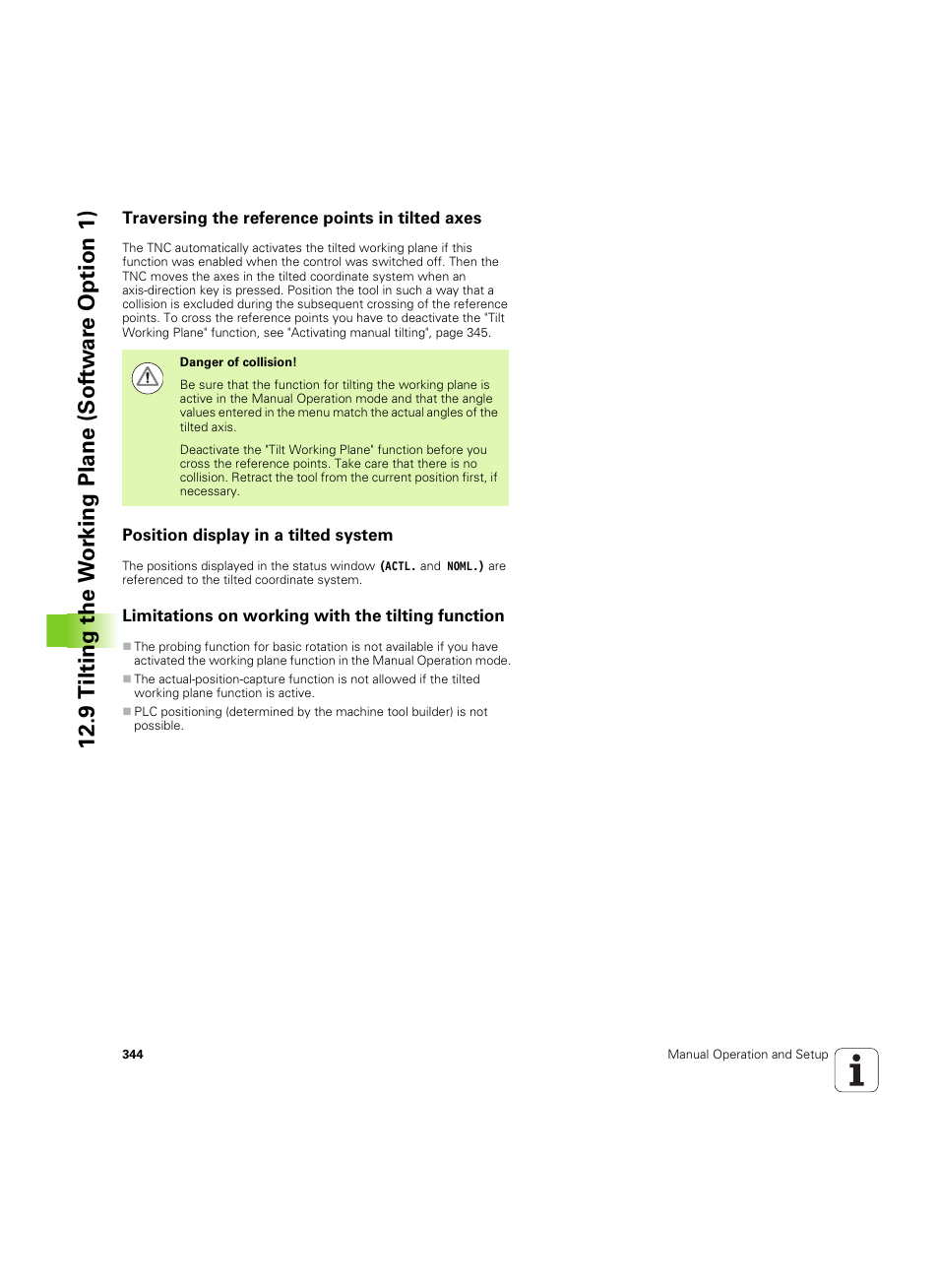 Traversing the reference points in tilted axes, Position display in a tilted system, Limitations on working with the tilting function | HEIDENHAIN TNC 320 (340 55x-04) ISO programming User Manual | Page 344 / 461