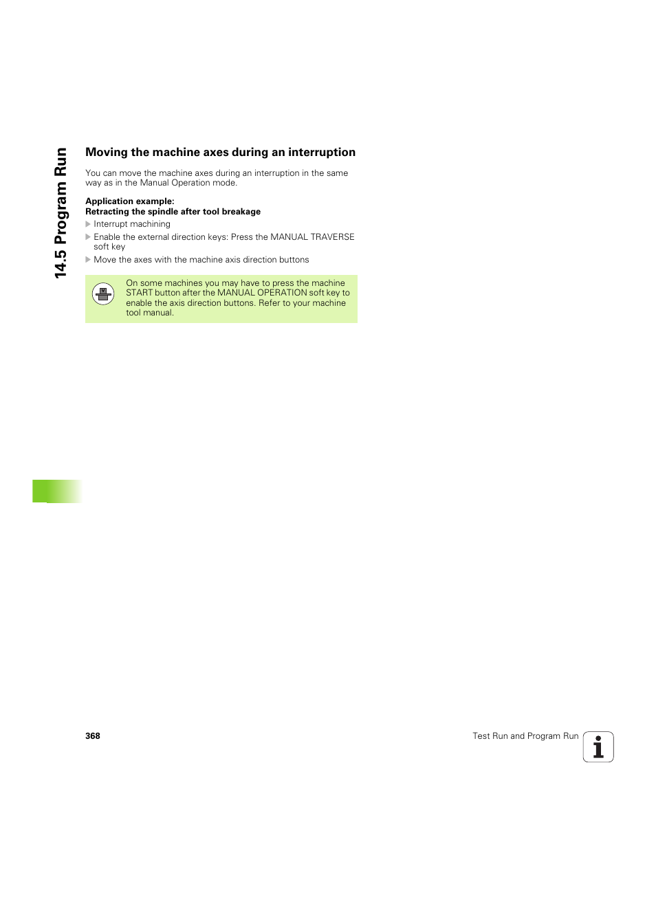 Moving the machine axes during an interruption, 5 pr ogr am run | HEIDENHAIN TNC 320 (340 55x-04) ISO programming User Manual | Page 368 / 461