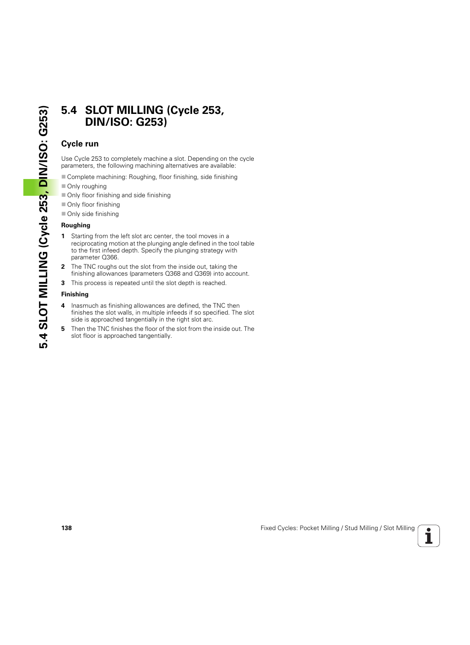 4 slot milling (cycle 253, din/iso: g253), Cycle run | HEIDENHAIN TNC 320 (340 55x-05) Cycle programming User Manual | Page 138 / 439