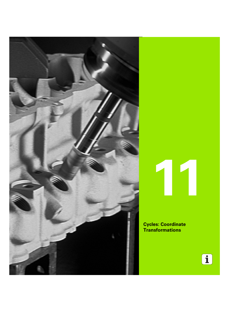 Cycles: coordinate transformations, 11 cycles: coordinate transformations | HEIDENHAIN TNC 320 (340 55x-05) Cycle programming User Manual | Page 243 / 439