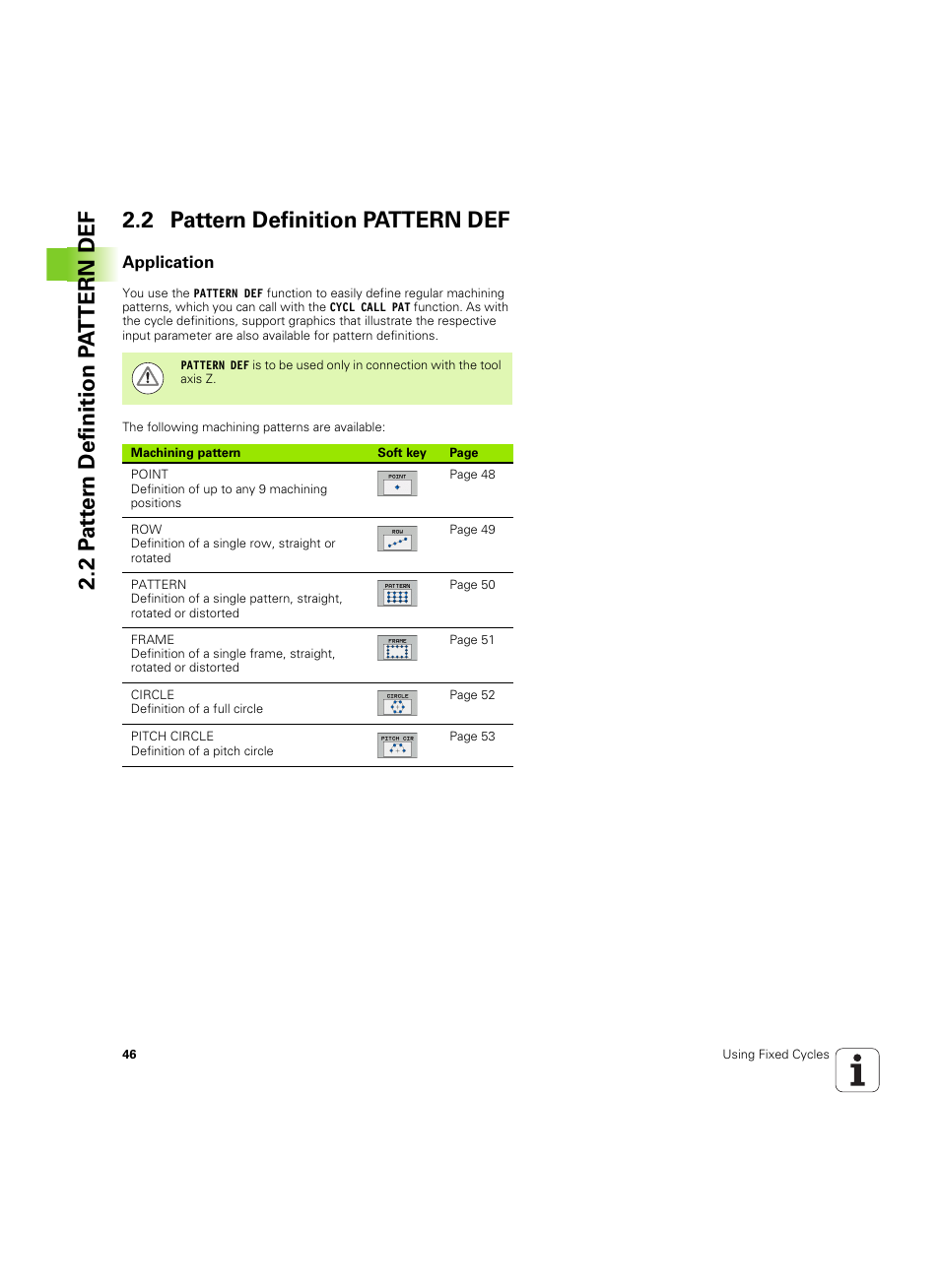 2 pattern definition pattern def, Application | HEIDENHAIN TNC 320 (340 55x-05) Cycle programming User Manual | Page 46 / 439