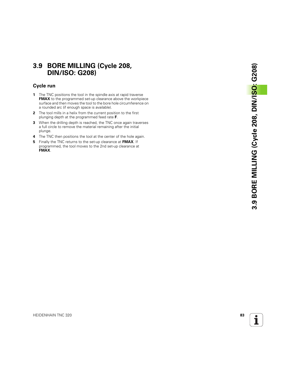 9 bore milling (cycle 208, din/iso: g208), Cycle run | HEIDENHAIN TNC 320 (340 55x-05) Cycle programming User Manual | Page 83 / 439