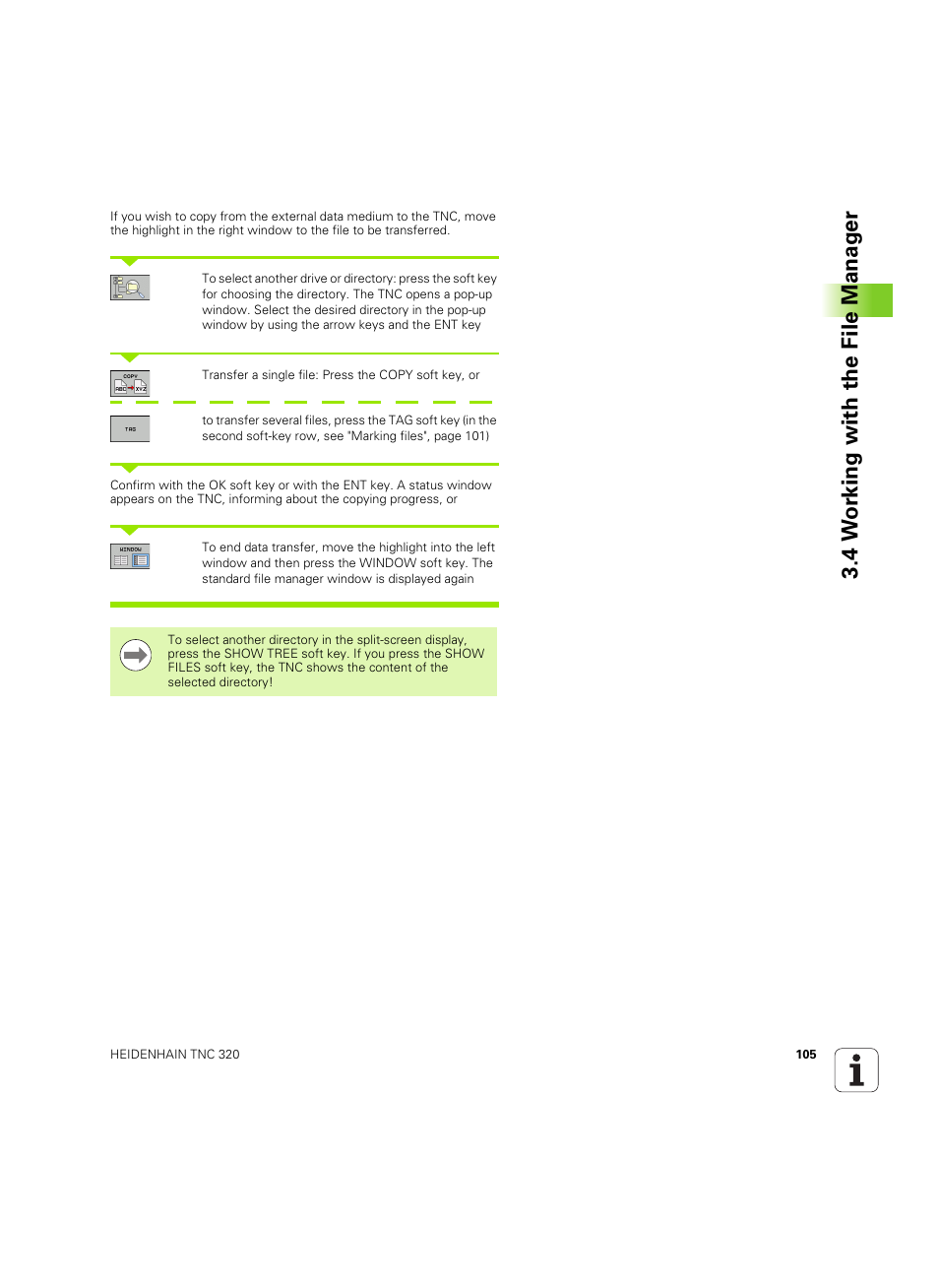 4 w o rk ing with the file manag e r | HEIDENHAIN TNC 320 (340 55x-05) ISO programming User Manual | Page 105 / 477