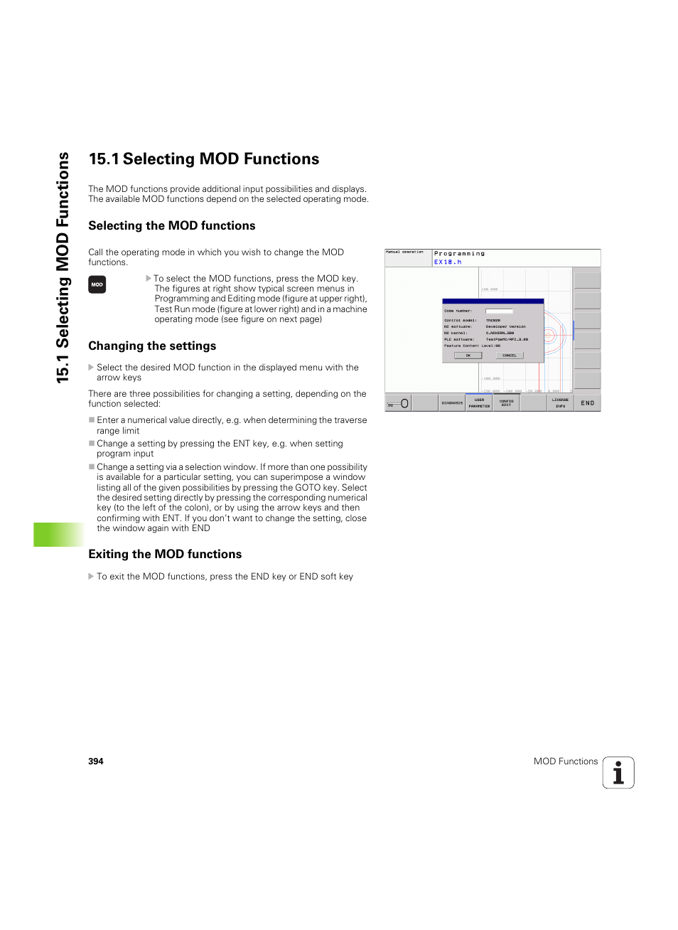 1 selecting mod functions, Selecting the mod functions, Changing the settings | Exiting the mod functions | HEIDENHAIN TNC 320 (340 55x-05) ISO programming User Manual | Page 394 / 477