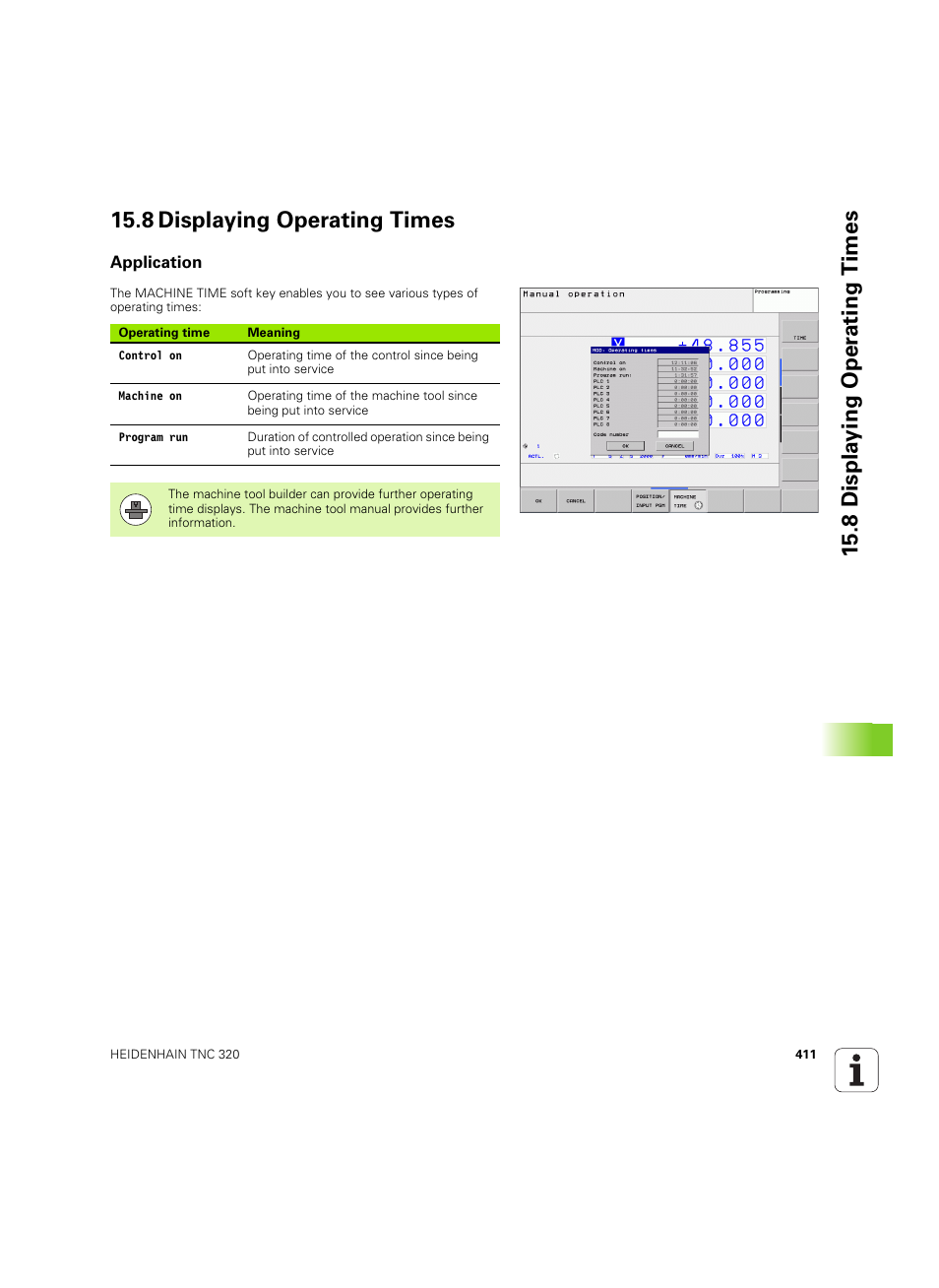 8 displaying operating times, Application | HEIDENHAIN TNC 320 (340 55x-05) ISO programming User Manual | Page 411 / 477