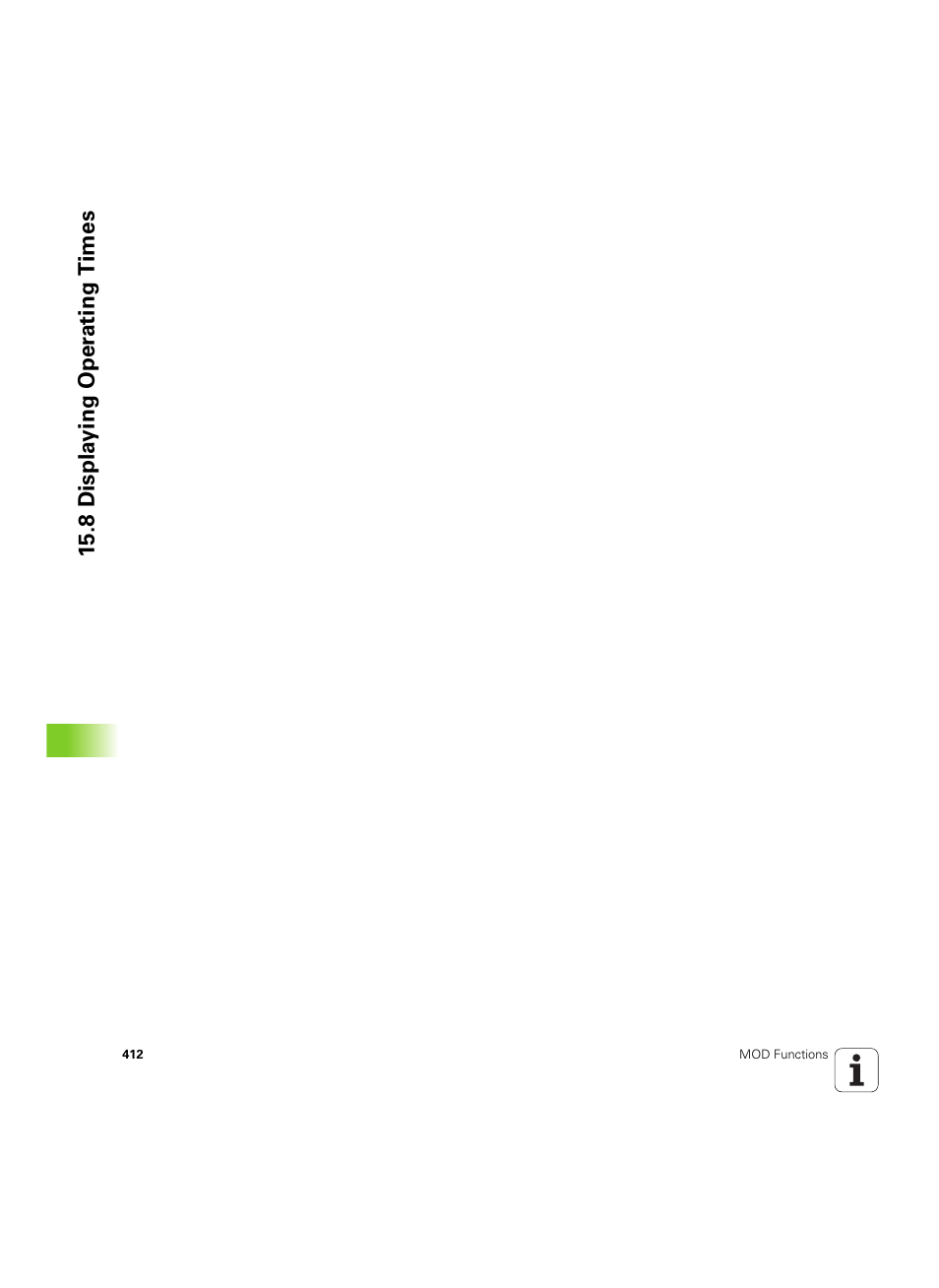 8 displa ying oper ating times | HEIDENHAIN TNC 320 (340 55x-05) ISO programming User Manual | Page 412 / 477