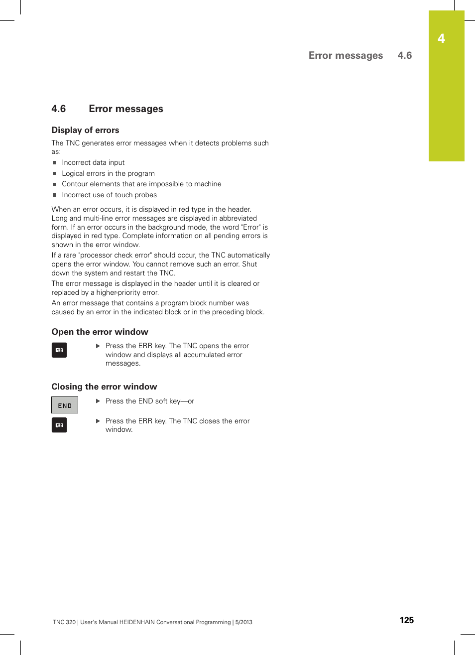 6 error messages, Display of errors, Open the error window | Closing the error window, Error messages, Error messages 4.6 | HEIDENHAIN TNC 320 (34055x-06) User Manual | Page 125 / 540