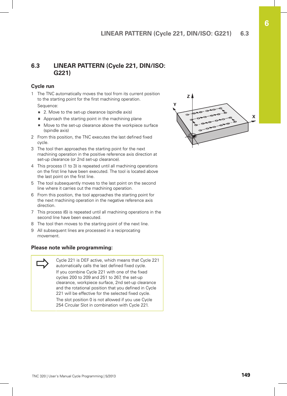 3 linear pattern (cycle 221, din/iso: g221), Cycle run, Please note while programming | Linear pattern (cycle 221, din/iso: g221) | HEIDENHAIN TNC 320 (34055x-06) Cycle programming User Manual | Page 149 / 403