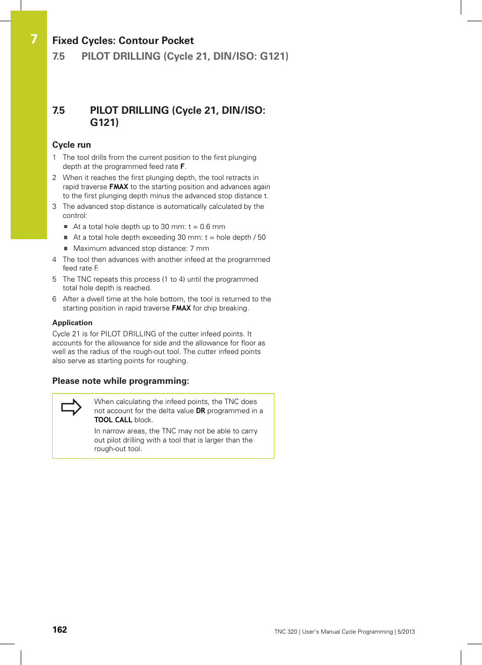 5 pilot drilling (cycle 21, din/iso: g121), Cycle run, Please note while programming | Pilot drilling (cycle 21, din/iso: g121) | HEIDENHAIN TNC 320 (34055x-06) Cycle programming User Manual | Page 162 / 403