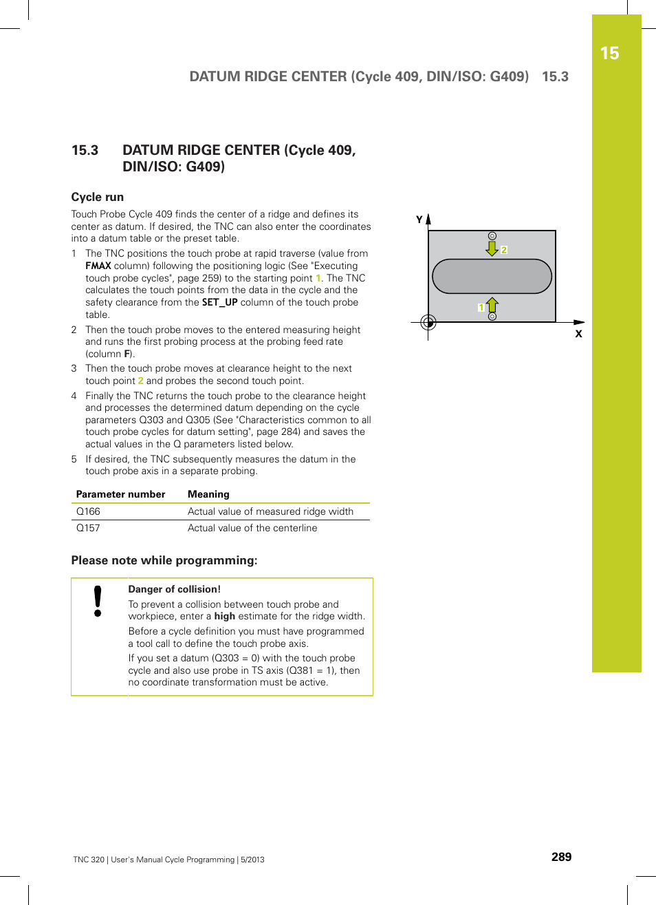 3 datum ridge center (cycle 409, din/iso: g409), Cycle run, Please note while programming | Datum ridge center (cycle 409, din/iso: g409) | HEIDENHAIN TNC 320 (34055x-06) Cycle programming User Manual | Page 289 / 403