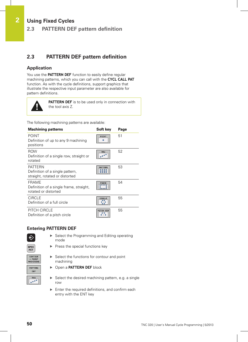 3 pattern def pattern definition, Application, Entering pattern def | Pattern def pattern definition | HEIDENHAIN TNC 320 (34055x-06) Cycle programming User Manual | Page 50 / 403