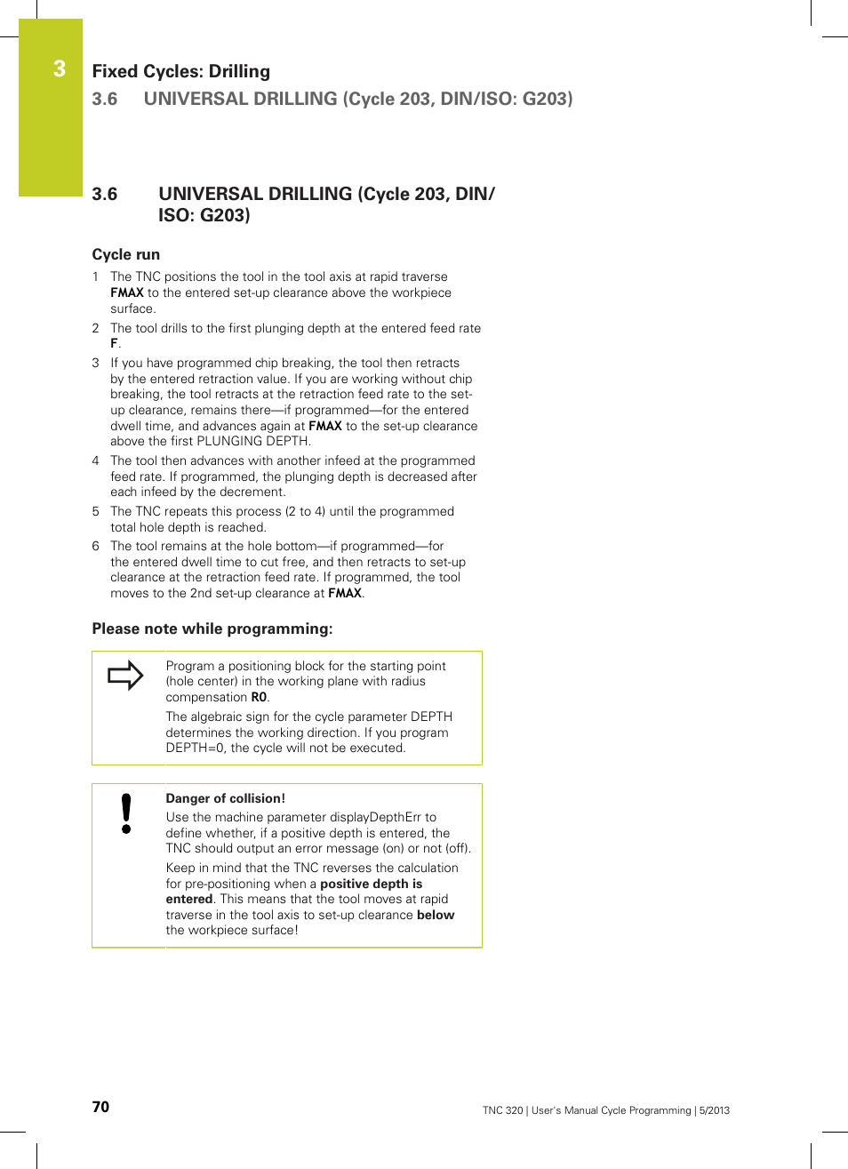 6 universal drilling (cycle 203, din/iso: g203), Cycle run, Please note while programming | Universal drilling (cycle 203, din/iso: g203) | HEIDENHAIN TNC 320 (34055x-06) Cycle programming User Manual | Page 70 / 403