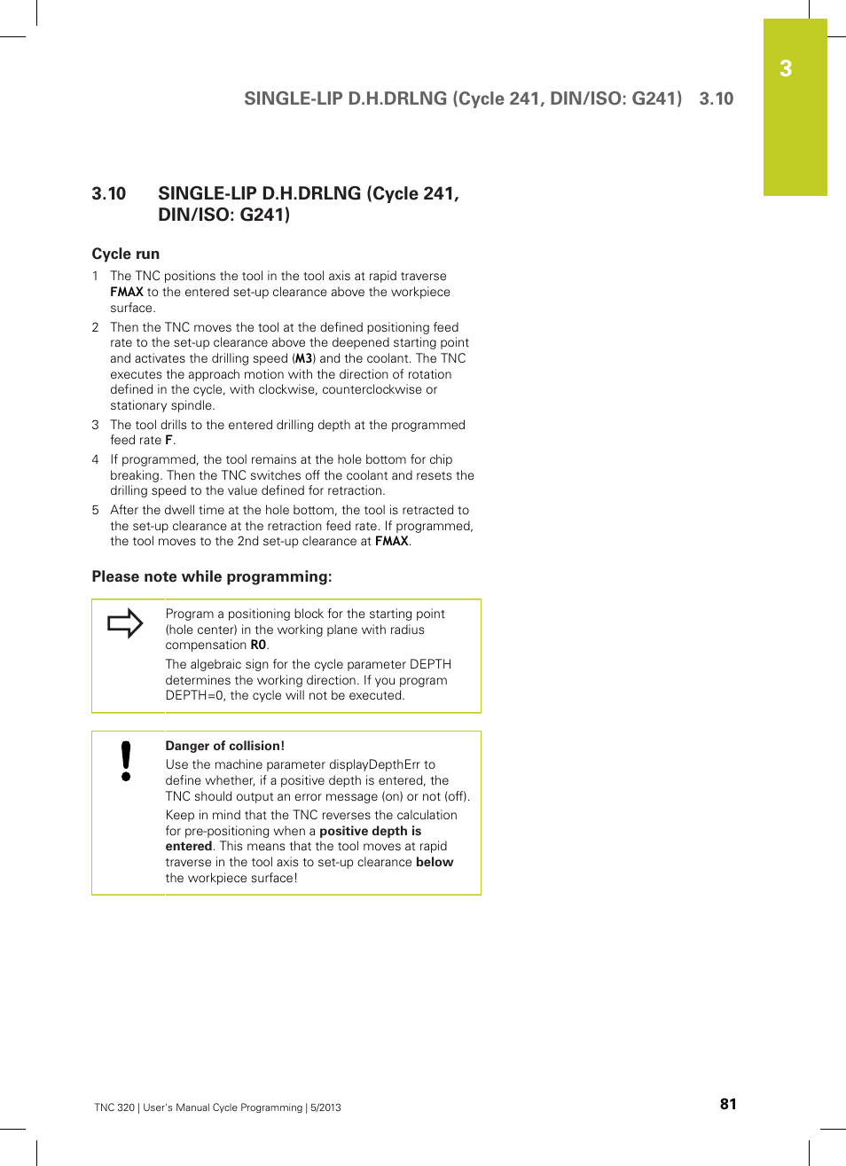 10 single-lip d.h.drlng (cycle 241, din/iso: g241), Cycle run, Please note while programming | Single-lip d.h.drlng (cycle 241, din/iso: g241) | HEIDENHAIN TNC 320 (34055x-06) Cycle programming User Manual | Page 81 / 403
