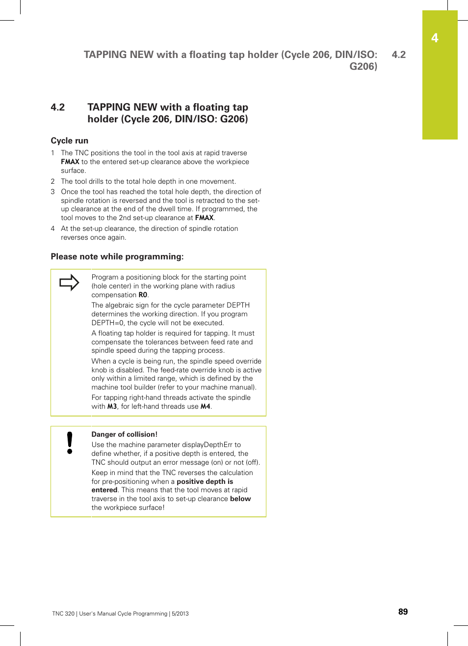 Cycle run, Please note while programming | HEIDENHAIN TNC 320 (34055x-06) Cycle programming User Manual | Page 89 / 403