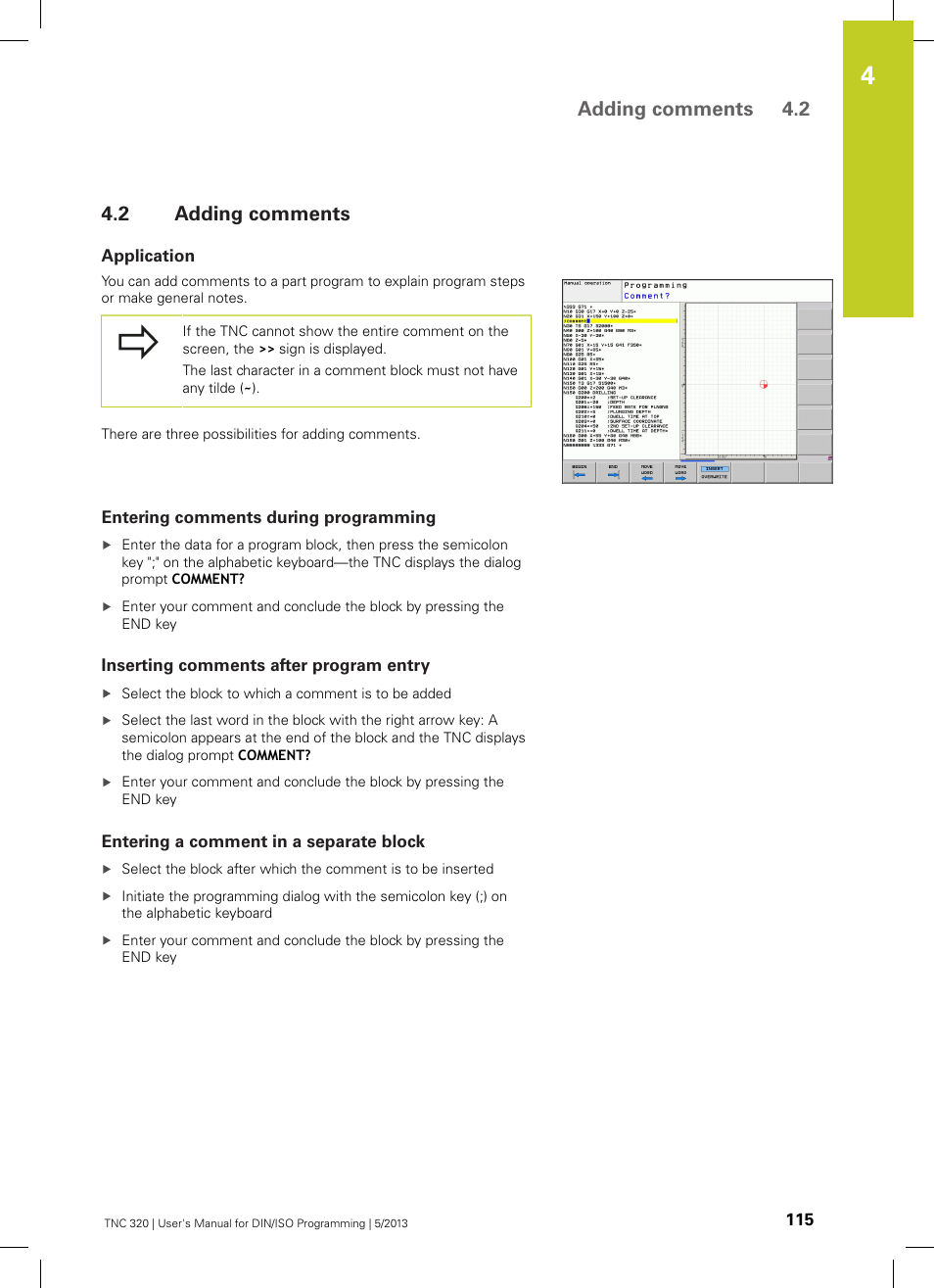 2 adding comments, Application, Entering comments during programming | Inserting comments after program entry, Entering a comment in a separate block, Adding comments, Adding comments 4.2 | HEIDENHAIN TNC 320 (34055x-06) ISO programming User Manual | Page 115 / 509