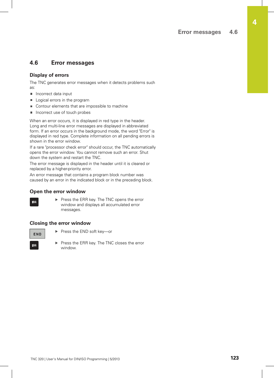 6 error messages, Display of errors, Open the error window | Closing the error window, Error messages, Error messages 4.6 | HEIDENHAIN TNC 320 (34055x-06) ISO programming User Manual | Page 123 / 509