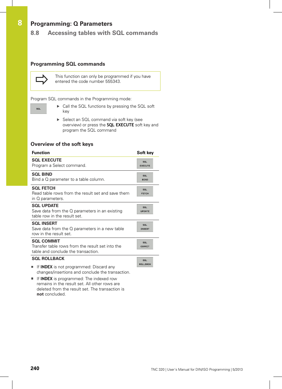 Programming sql commands, Overview of the soft keys | HEIDENHAIN TNC 320 (34055x-06) ISO programming User Manual | Page 240 / 509