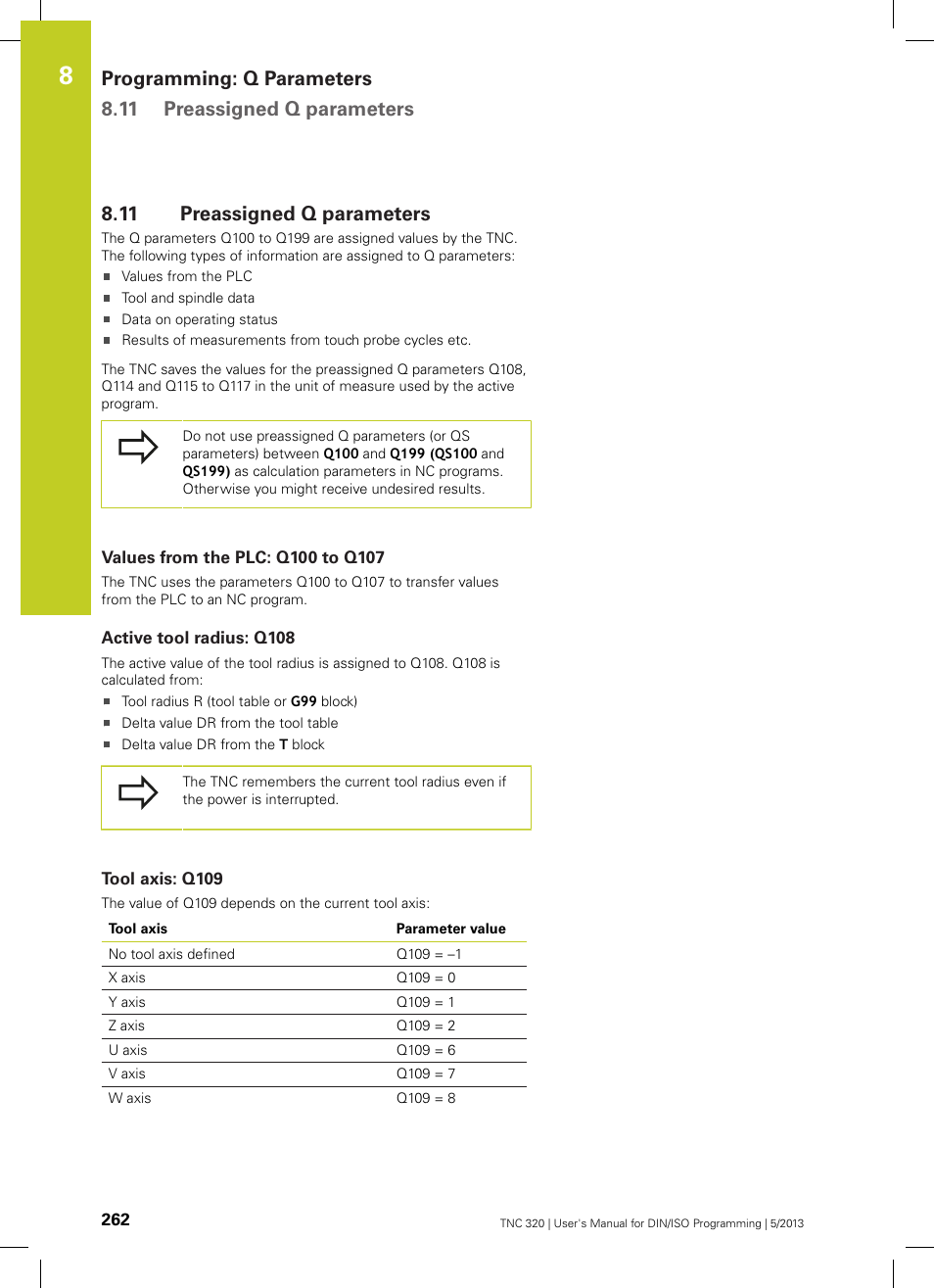 11 preassigned q parameters, Values from the plc: q100 to q107, Active tool radius: q108 | Tool axis: q109, Preassigned q parameters | HEIDENHAIN TNC 320 (34055x-06) ISO programming User Manual | Page 262 / 509