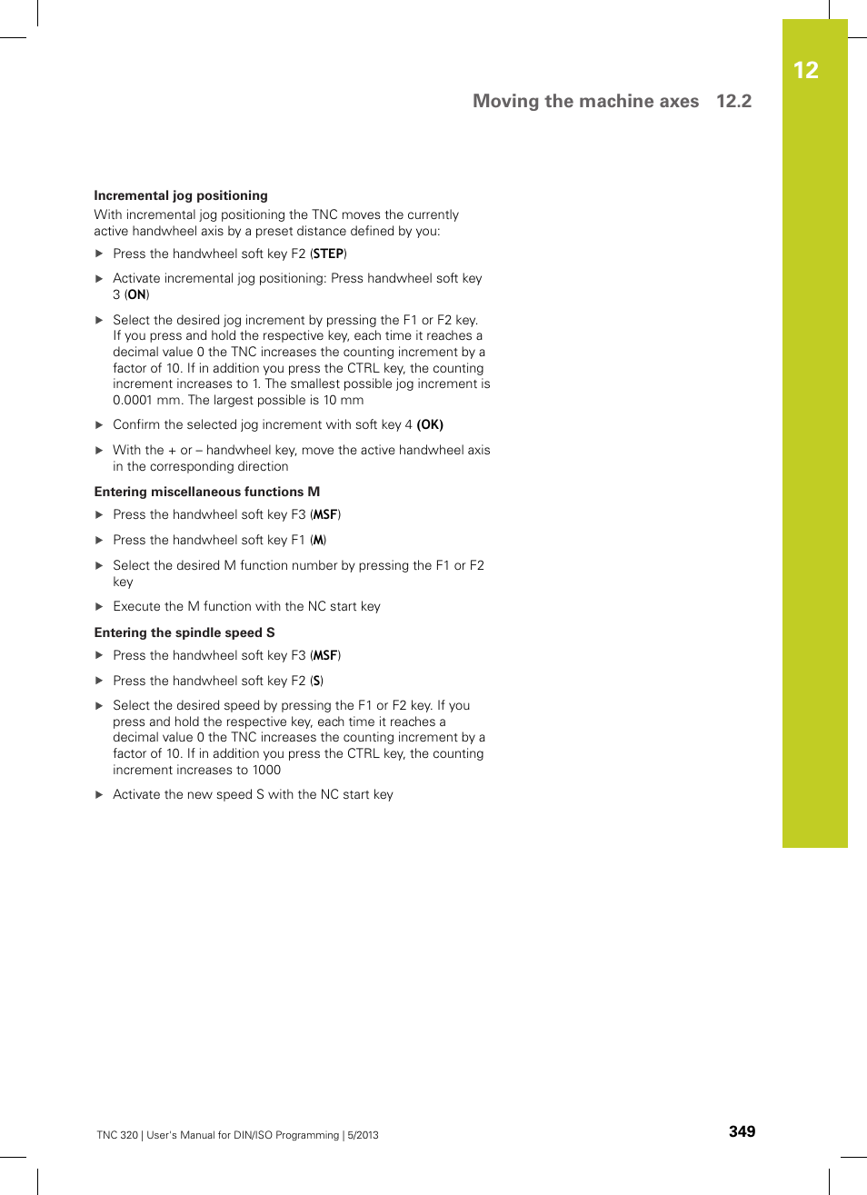 Moving the machine axes 12.2 | HEIDENHAIN TNC 320 (34055x-06) ISO programming User Manual | Page 349 / 509