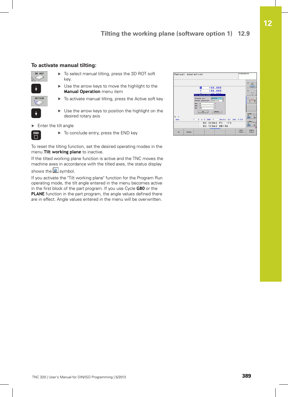 To activate manual tilting, Tilting the working plane (software option 1) 12.9 | HEIDENHAIN TNC 320 (34055x-06) ISO programming User Manual | Page 389 / 509