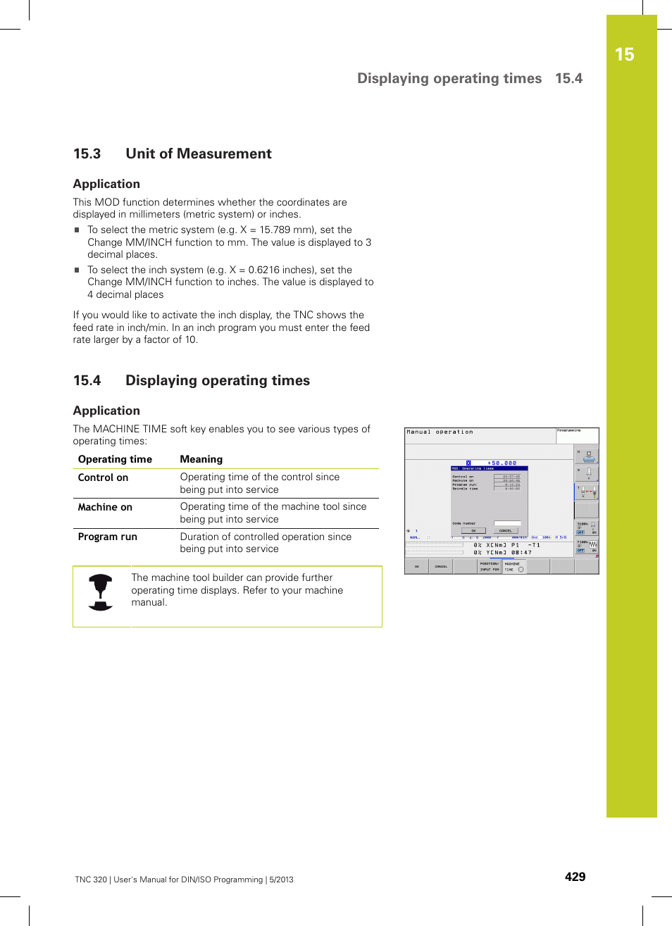 3 unit of measurement, Application, 4 displaying operating times | Unit of measurement, Displaying operating times, Displaying operating times 15.4 | HEIDENHAIN TNC 320 (34055x-06) ISO programming User Manual | Page 429 / 509
