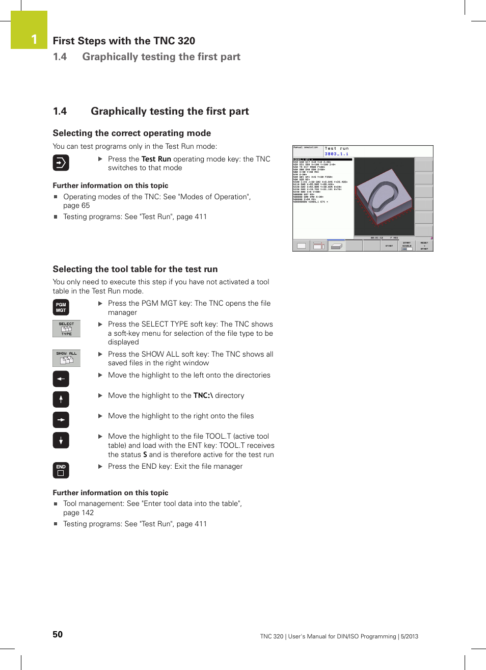 4 graphically testing the first part, Selecting the correct operating mode, Selecting the tool table for the test run | Graphically testing the first part | HEIDENHAIN TNC 320 (34055x-06) ISO programming User Manual | Page 50 / 509