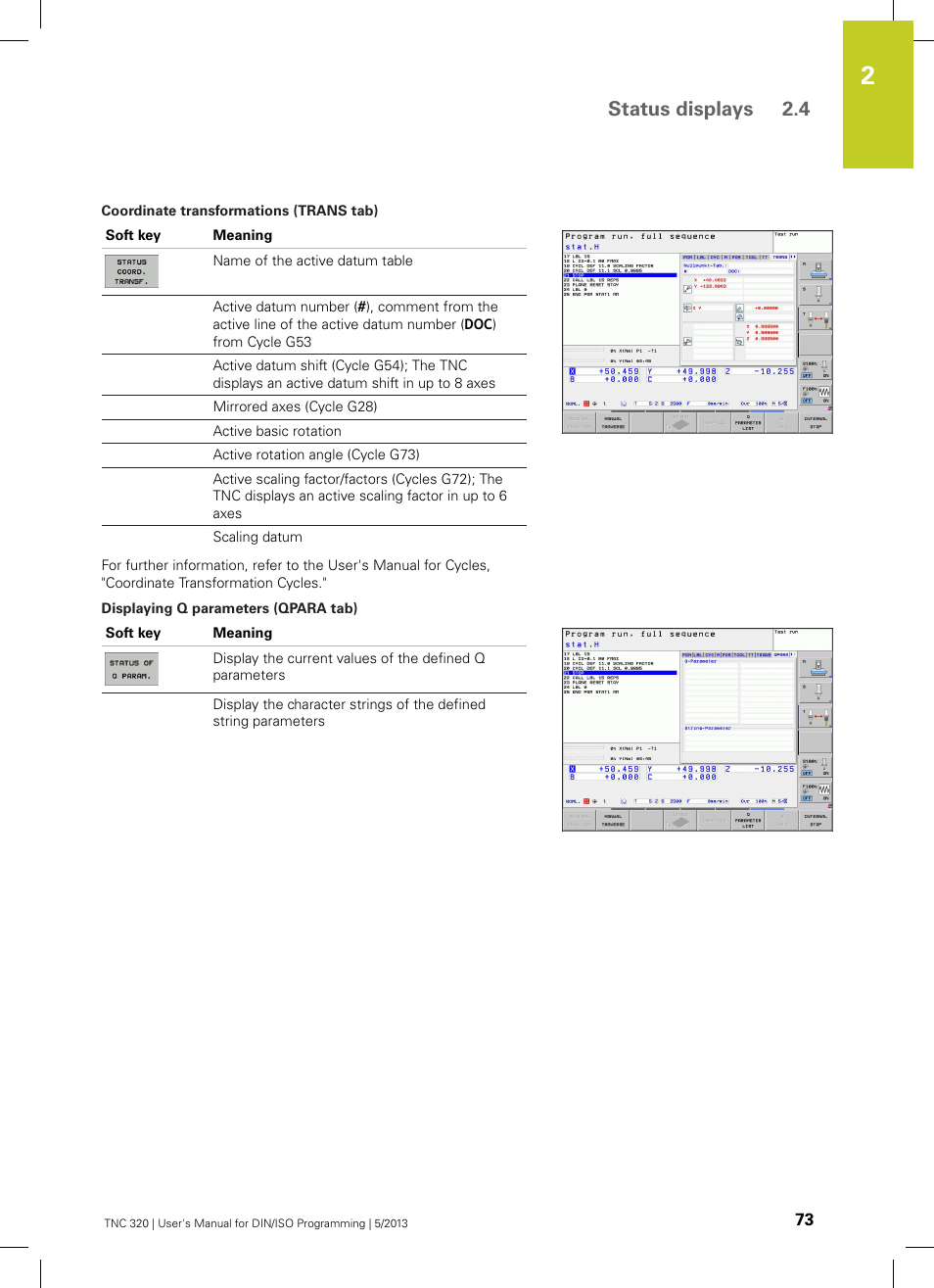 Status displays 2.4 | HEIDENHAIN TNC 320 (34055x-06) ISO programming User Manual | Page 73 / 509