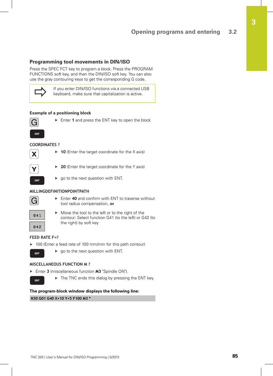 Programming tool movements in din/iso, Opening programs and entering 3.2 | HEIDENHAIN TNC 320 (34055x-06) ISO programming User Manual | Page 85 / 509