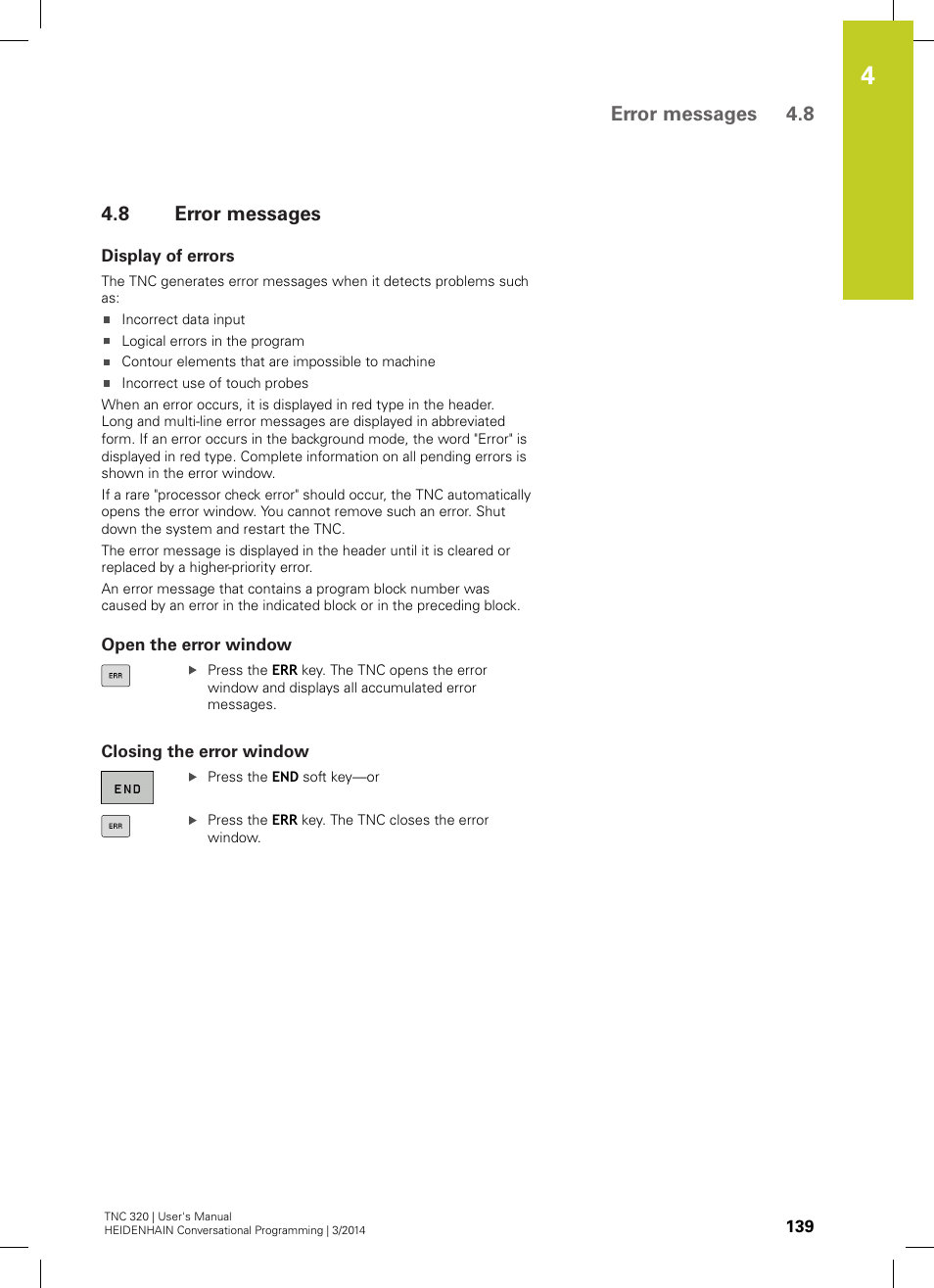 8 error messages, Display of errors, Open the error window | Closing the error window, Error messages, Error messages 4.8 | HEIDENHAIN TNC 320 (77185x-01) User Manual | Page 139 / 581