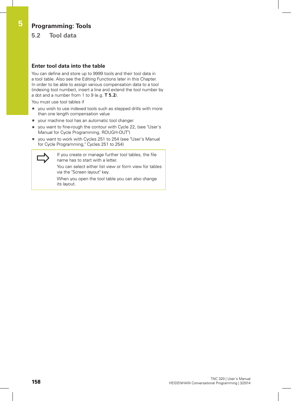 Enter tool data into the table, 6 to 32 ("enter tool data, See "enter tool data into the table | Able: see "enter tool data into the table, Programming: tools 5.2 tool data | HEIDENHAIN TNC 320 (77185x-01) User Manual | Page 158 / 581