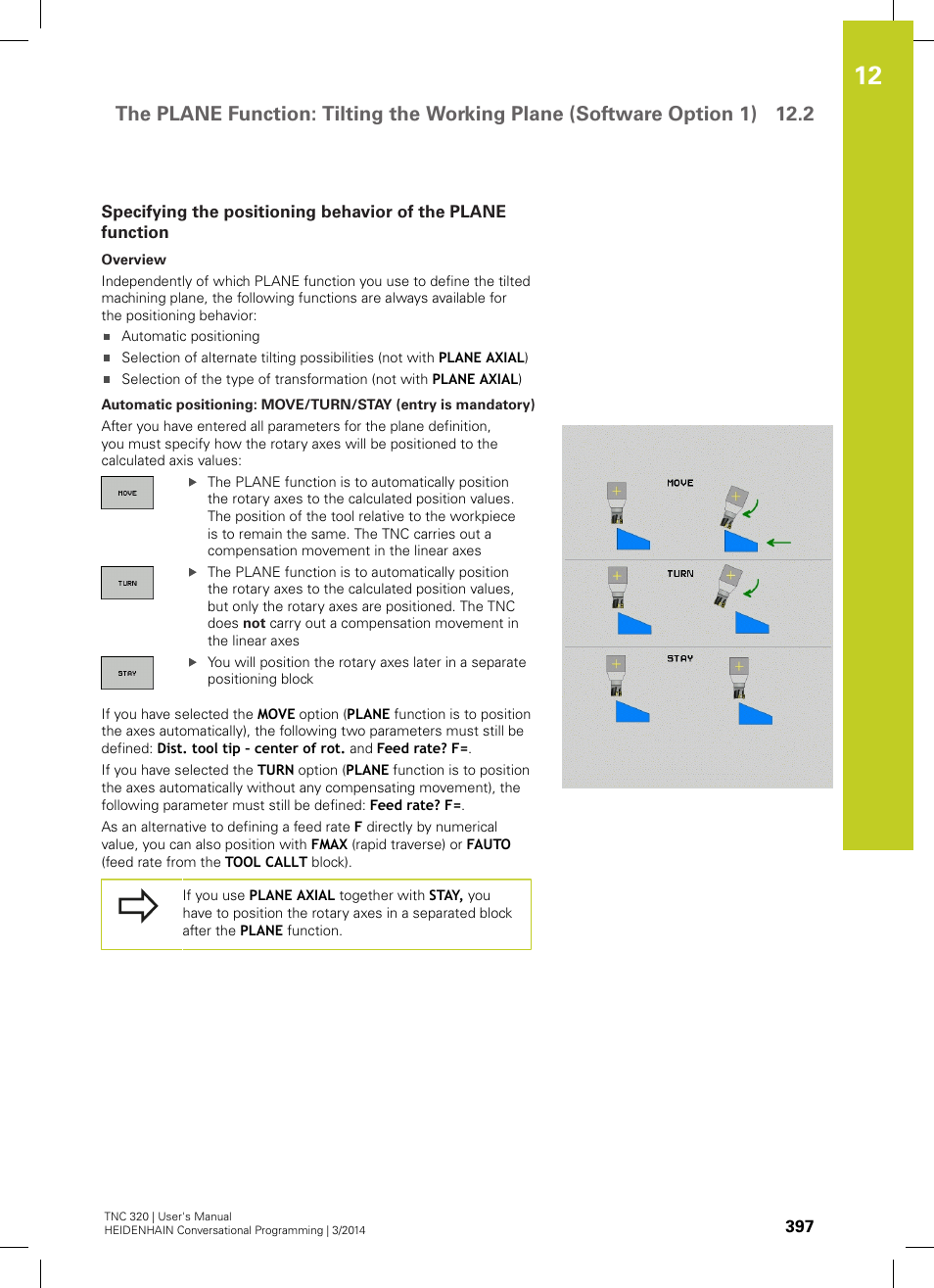 See "specifying, The positioning behavior of the plane function, See "specifying the positioning behavior of the | Continue with the positioning properties, see, Specifying the positioning behavior of the plane | HEIDENHAIN TNC 320 (77185x-01) User Manual | Page 397 / 581