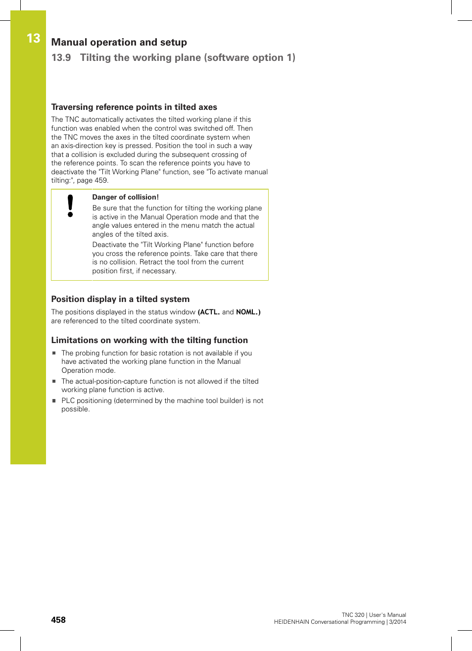 Traversing reference points in tilted axes, Position display in a tilted system, Limitations on working with the tilting function | HEIDENHAIN TNC 320 (77185x-01) User Manual | Page 458 / 581