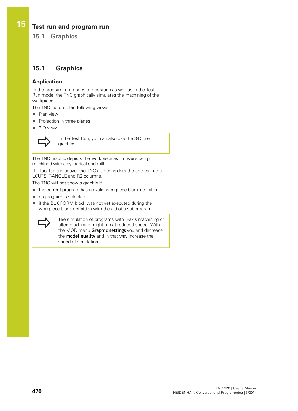 1 graphics, Application, Graphics | Test run and program run 15.1 graphics | HEIDENHAIN TNC 320 (77185x-01) User Manual | Page 470 / 581