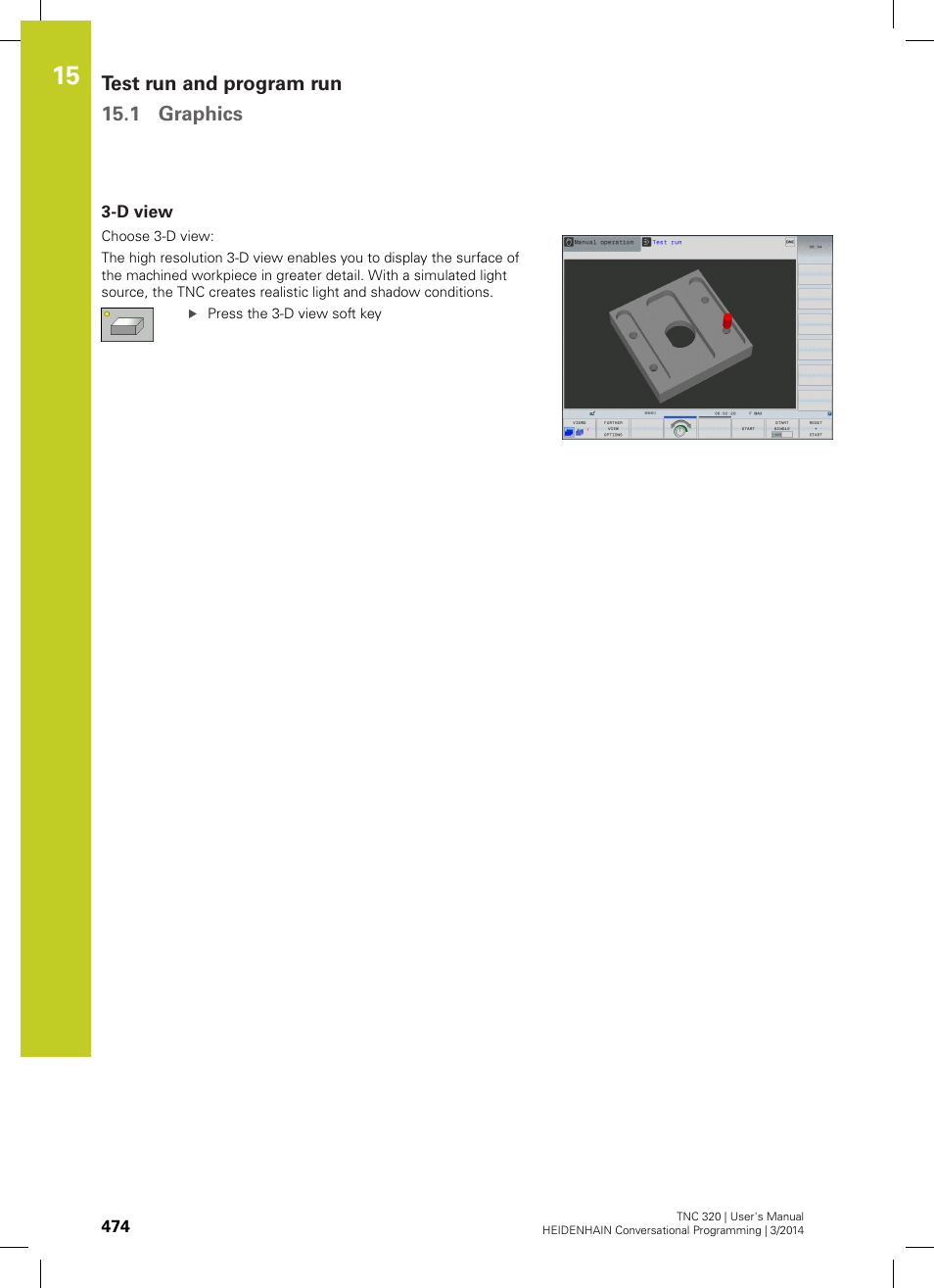 D view, Test run and program run 15.1 graphics | HEIDENHAIN TNC 320 (77185x-01) User Manual | Page 474 / 581