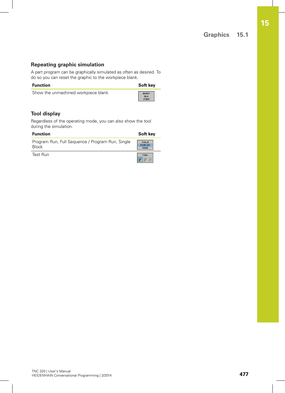Repeating graphic simulation, Tool display, Graphics 15.1 | HEIDENHAIN TNC 320 (77185x-01) User Manual | Page 477 / 581
