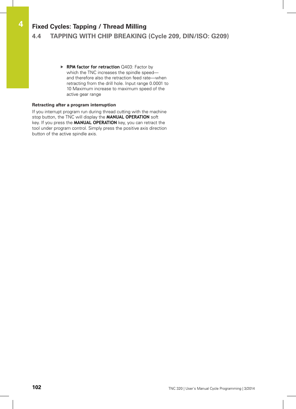 Retracting after a program interruption | HEIDENHAIN TNC 320 (77185x-01) Cycle programming User Manual | Page 102 / 445