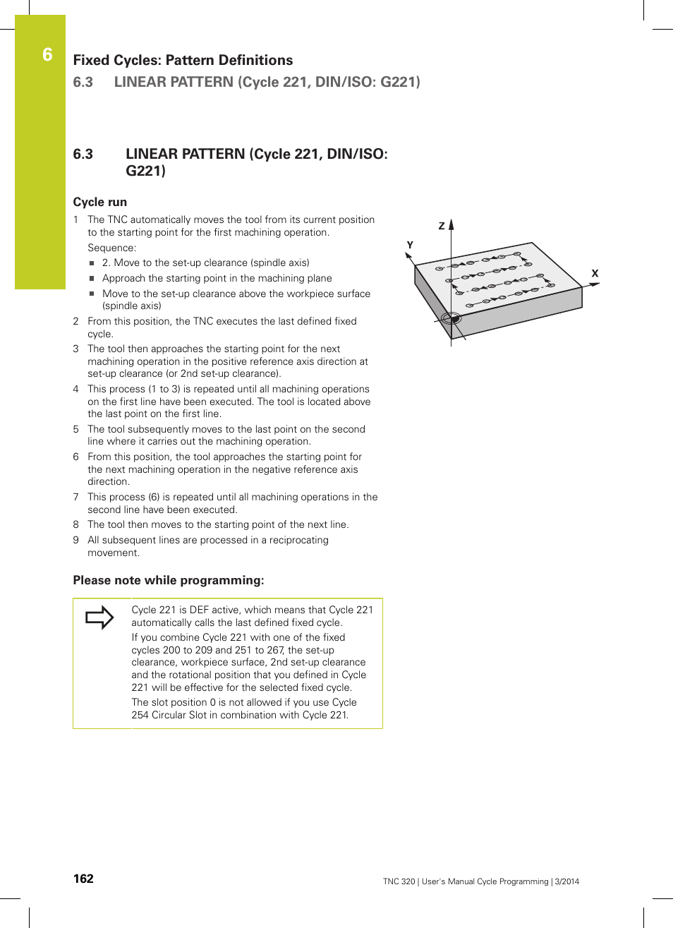 3 linear pattern (cycle 221, din/iso: g221), Cycle run, Please note while programming | Linear pattern (cycle 221, din/iso: g221) | HEIDENHAIN TNC 320 (77185x-01) Cycle programming User Manual | Page 162 / 445