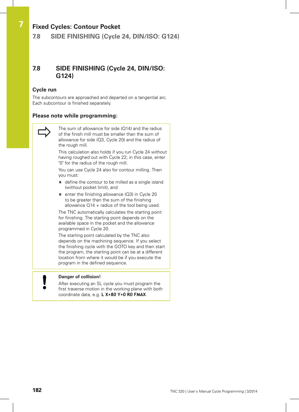 8 side finishing (cycle 24, din/iso: g124), Cycle run, Please note while programming | Side finishing (cycle 24, din/iso: g124) | HEIDENHAIN TNC 320 (77185x-01) Cycle programming User Manual | Page 182 / 445