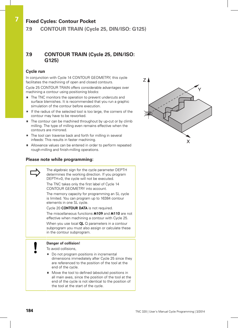 9 contour train (cycle 25, din/iso: g125), Cycle run, Please note while programming | Contour train (cycle 25, din/iso: g125) | HEIDENHAIN TNC 320 (77185x-01) Cycle programming User Manual | Page 184 / 445