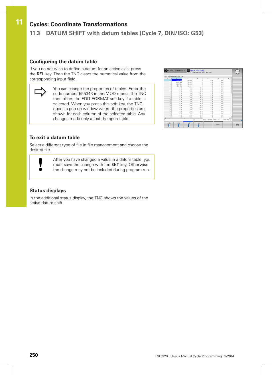 Configuring the datum table, To exit a datum table, Status displays | HEIDENHAIN TNC 320 (77185x-01) Cycle programming User Manual | Page 250 / 445