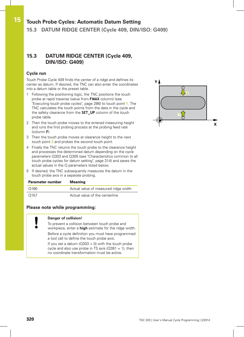 3 datum ridge center (cycle 409, din/iso: g409), Cycle run, Please note while programming | Datum ridge center (cycle 409, din/iso: g409) | HEIDENHAIN TNC 320 (77185x-01) Cycle programming User Manual | Page 320 / 445