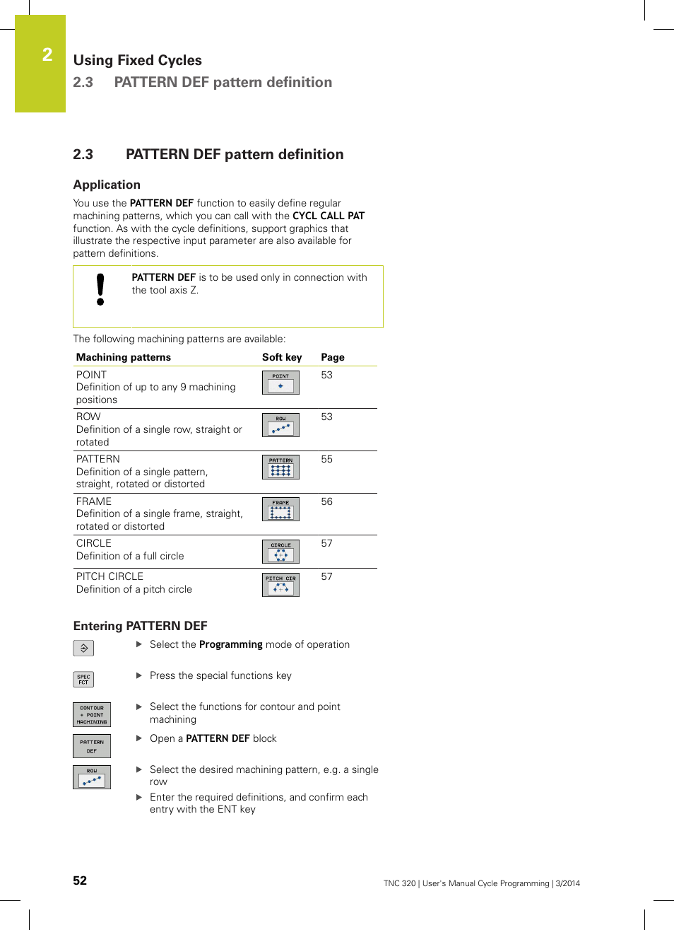 3 pattern def pattern definition, Application, Entering pattern def | Pattern def pattern definition | HEIDENHAIN TNC 320 (77185x-01) Cycle programming User Manual | Page 52 / 445