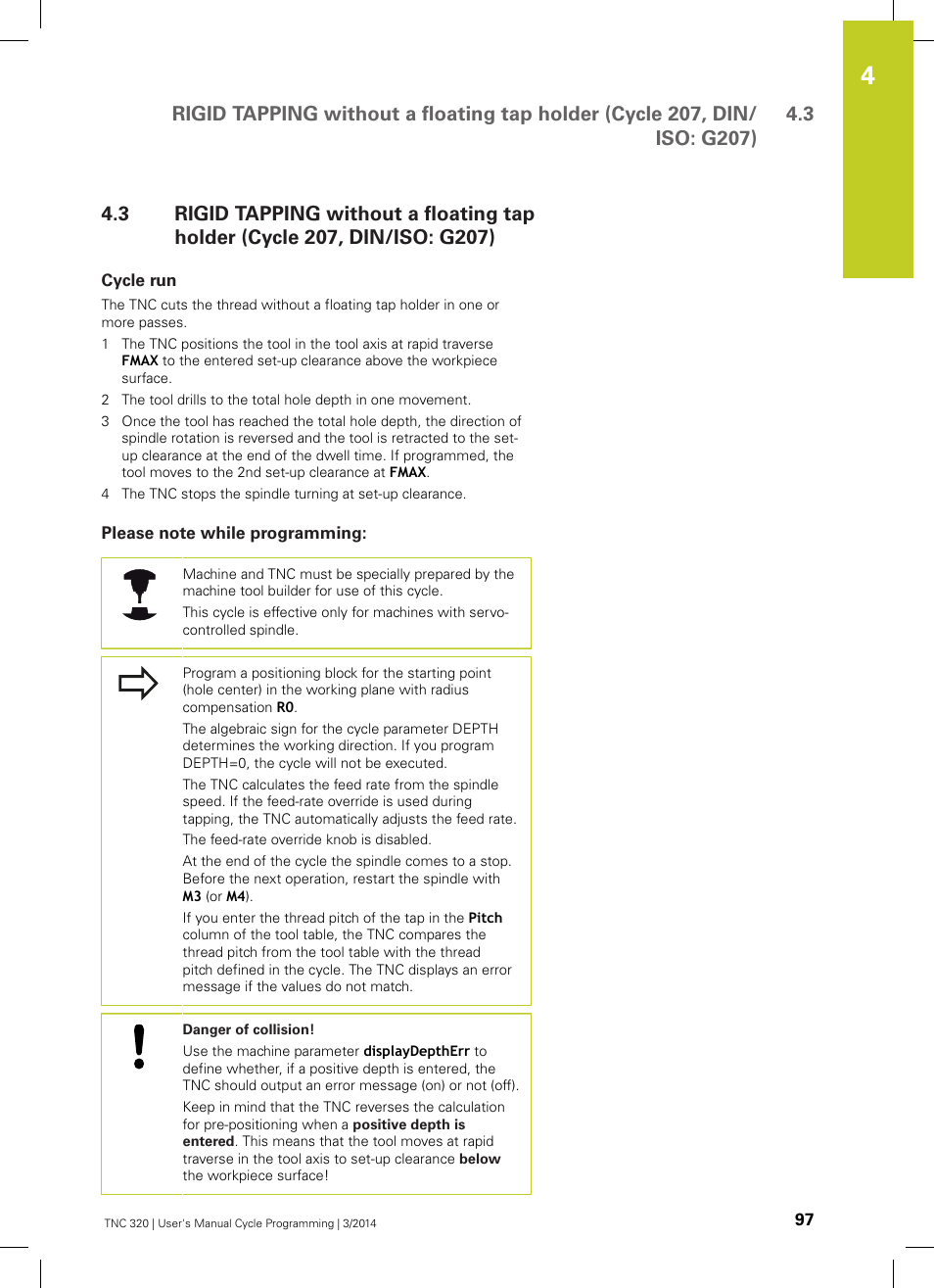 Cycle run, Please note while programming | HEIDENHAIN TNC 320 (77185x-01) Cycle programming User Manual | Page 97 / 445