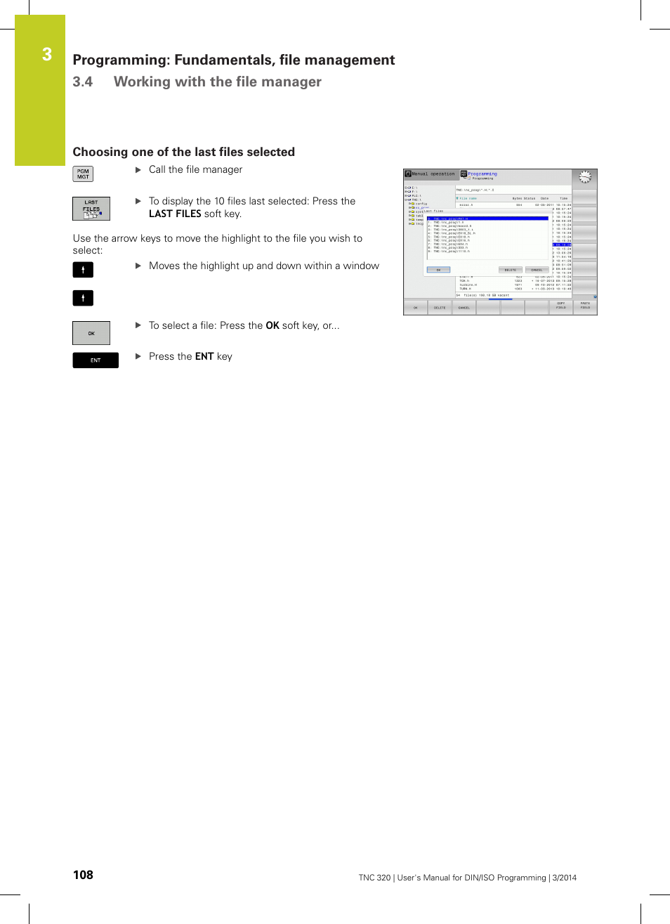 Choosing one of the last files selected | HEIDENHAIN TNC 320 (77185x-01) ISO programming User Manual | Page 108 / 556