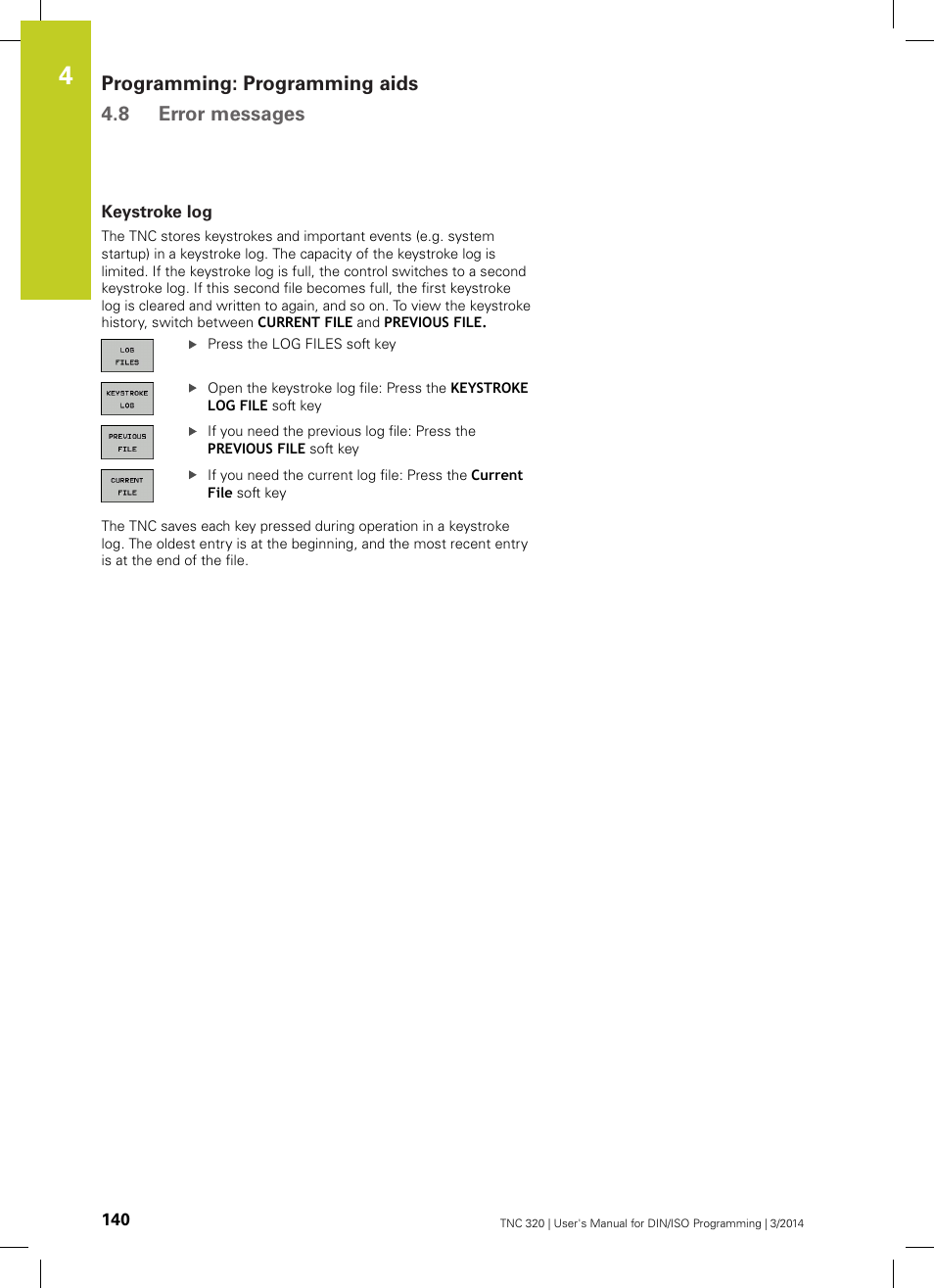 Keystroke log, Programming: programming aids 4.8 error messages | HEIDENHAIN TNC 320 (77185x-01) ISO programming User Manual | Page 140 / 556