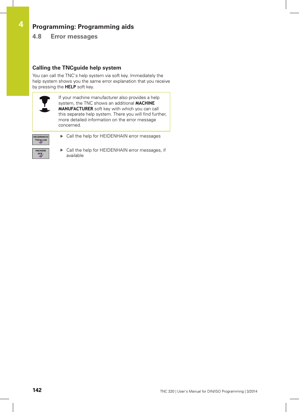 Calling the tncguide help system, Programming: programming aids 4.8 error messages | HEIDENHAIN TNC 320 (77185x-01) ISO programming User Manual | Page 142 / 556