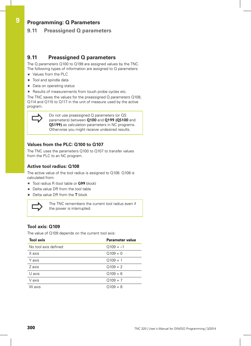 11 preassigned q parameters, Values from the plc: q100 to q107, Active tool radius: q108 | Tool axis: q109, Preassigned q parameters | HEIDENHAIN TNC 320 (77185x-01) ISO programming User Manual | Page 300 / 556